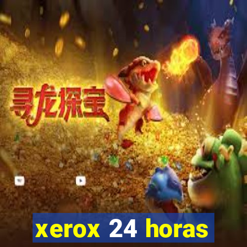 xerox 24 horas